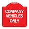 Signmission Designer Series Sign-Company Vehicles Only, Red & White Aluminum Sign, 18" x 18", RW-1818-24242 A-DES-RW-1818-24242 - alternate 1